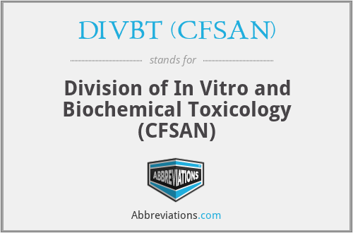 DIVBT (CFSAN) - Division of In Vitro and Biochemical Toxicology (CFSAN)